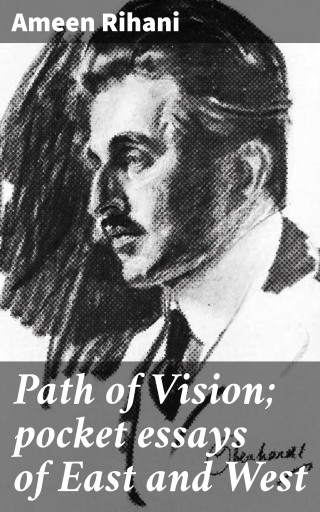 Path of Vision; pocket essays of East and West