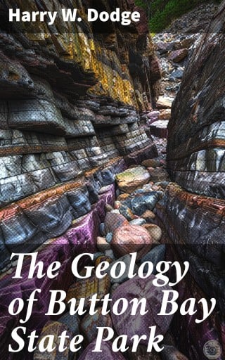 The Geology of Button Bay State Park