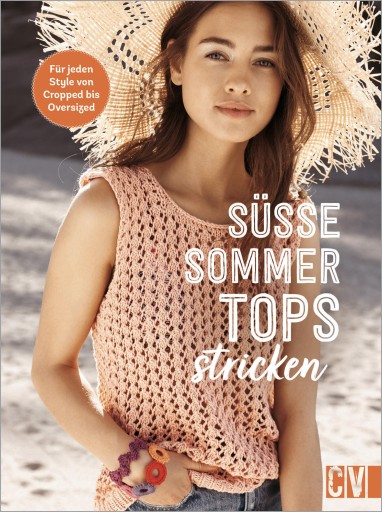 Süße Sommer-Tops stricken