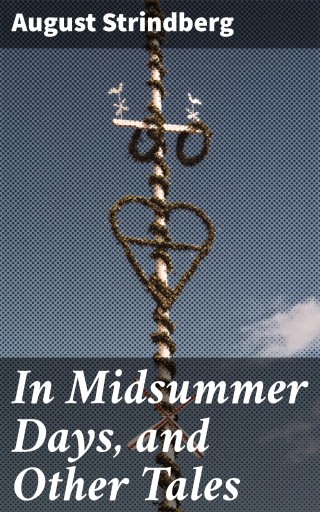 In Midsummer Days, and Other Tales