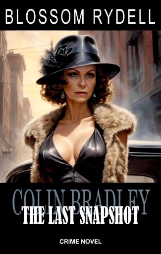 Portada del libro «Colin Bradley - The last Snapshot», de Blossom Rydell
