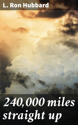 240,000 miles straight up