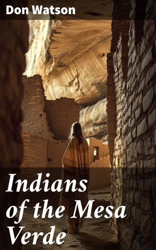Indians of the Mesa Verde