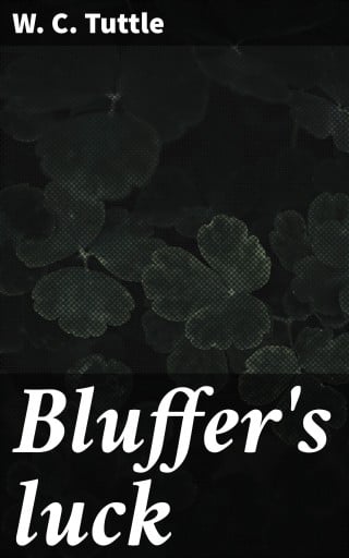 Bluffer's luck