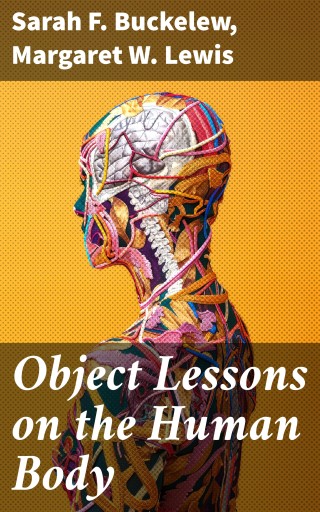 Object Lessons on the Human Body