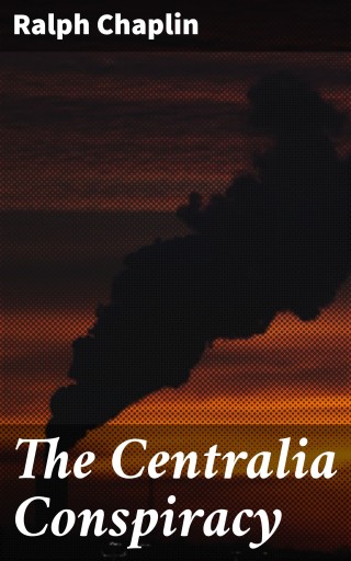 The Centralia Conspiracy