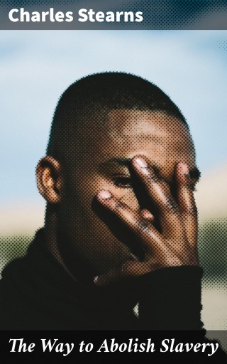 The Way to Abolish Slavery