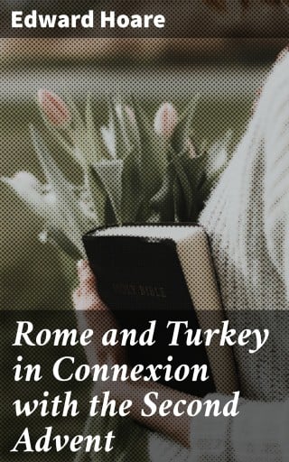 Rome and Turkey in Connexion with the Second Advent