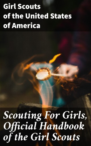 Scouting For Girls, Official Handbook of the Girl Scouts