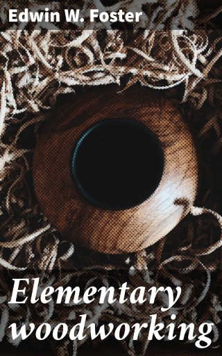 Elementary woodworking