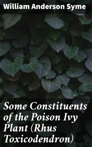 Some Constituents of the Poison Ivy Plant (Rhus Toxicodendron)