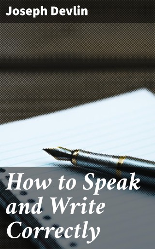 How to Speak and Write Correctly