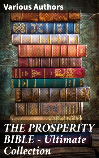 THE PROSPERITY BIBLE - Ultimate Collection