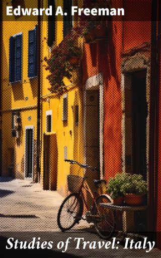 Studies of Travel: Italy