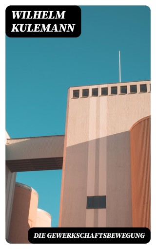 Die Gewerkschaftsbewegung