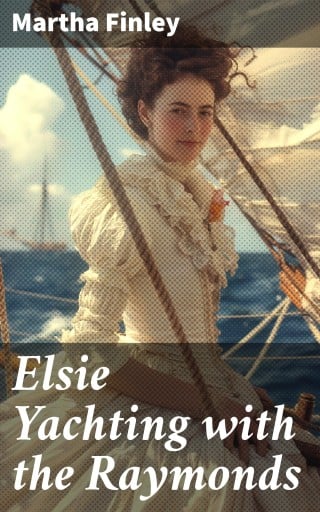 Elsie Yachting with the Raymonds
