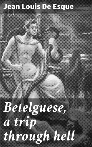 Betelguese, a trip through hell