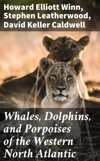 Whales, Dolphins, and Porpoises of the Western North Atlantic