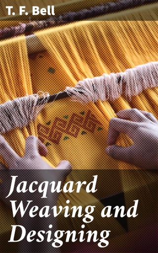 Jacquard Weaving and Designing
