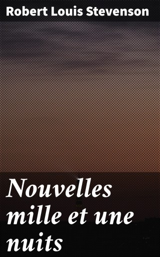Portada del libro «Nouvelles mille et une nuits», de Robert Louis Stevenson