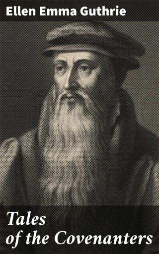 Tales of the Covenanters