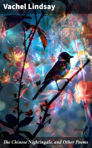 The Chinese Nightingale, and Other Poems