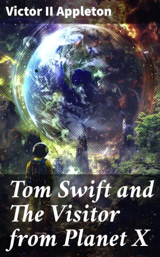 Tom Swift and The Visitor from Planet X