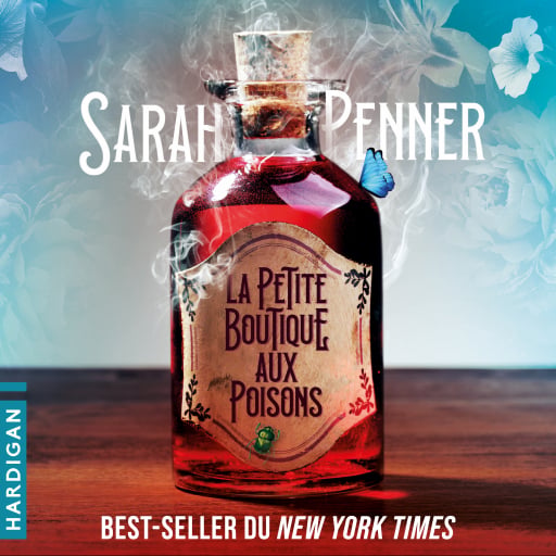 Portada del audiolibro «La petite boutique aux poisons», de Sarah Penner