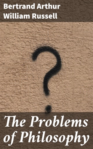 The Problems of Philosophy