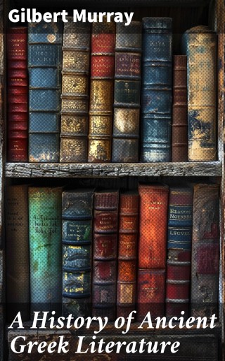 A History of Ancient Greek Literature
