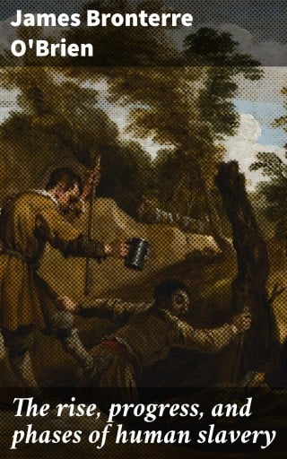 Portada del libro «The rise, progress, and phases of human slavery», de James Bronterre O'Brien