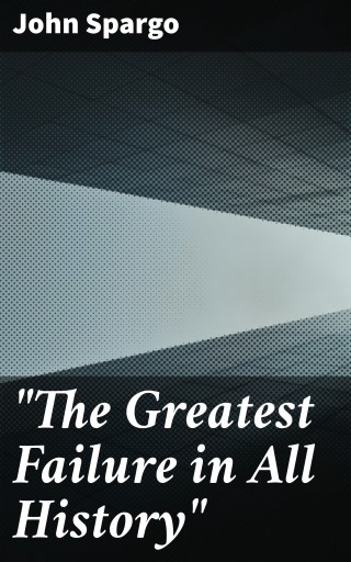 "The Greatest Failure in All History"