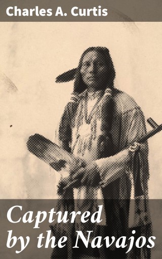 Captured by the Navajos