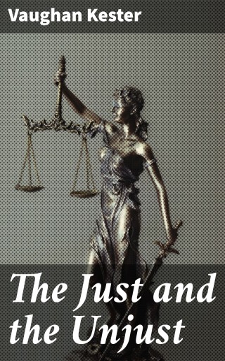 The Just and the Unjust