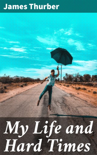 My Life and Hard Times