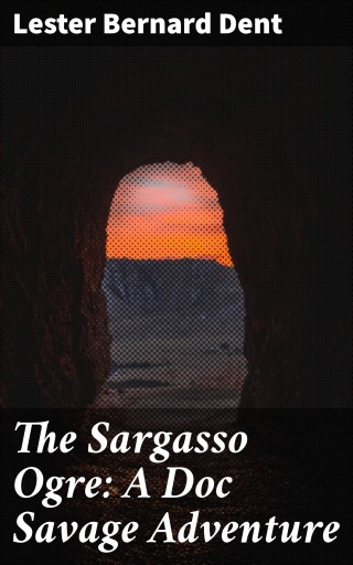 The Sargasso Ogre: A Doc Savage Adventure