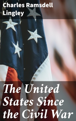 The United States Since the Civil War