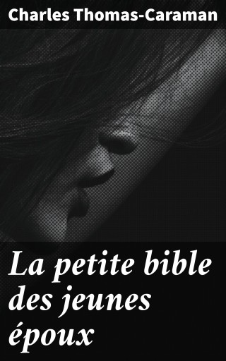 Portada del libro «La petite bible des jeunes époux», de Charles Thomas-Caraman