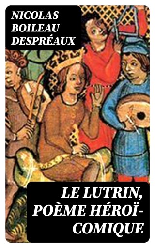 Le Lutrin, poème héroï-comique