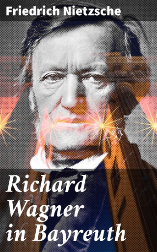 Richard Wagner in Bayreuth