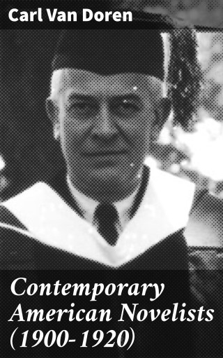 Contemporary American Novelists (1900-1920)