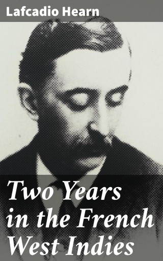 Two Years in the French West Indies