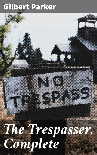 The Trespasser, Complete