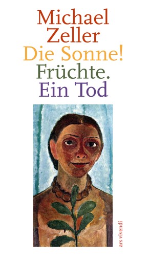 Die Sonne! Früchte. Ein Tod