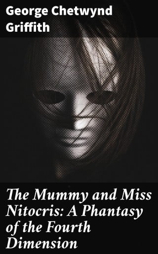 The Mummy and Miss Nitocris: A Phantasy of the Fourth Dimension
