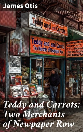 Teddy and Carrots: Two Merchants of Newpaper Row