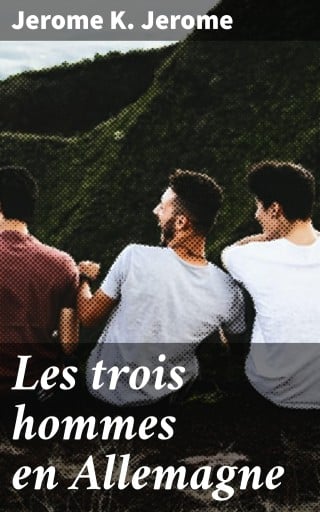 Les trois hommes en Allemagne