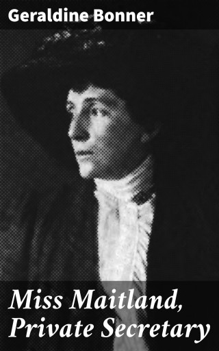 Miss Maitland, Private Secretary
