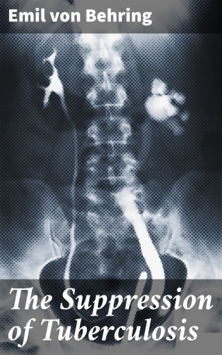 The Suppression of Tuberculosis