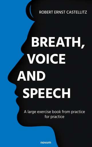 Portada del libro «Breath, voice and speech», de Robert Ernst Castellitz